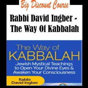 Rabbi David Ingber â€“ The Way Of Kabbalah
