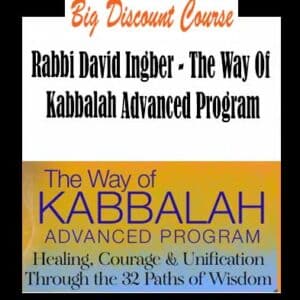 Rabbi David Ingber â€“ The Way Of Kabbalah Advanced Program