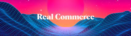 Real Commerce Ã¢â‚¬â€œ Idea to Launch