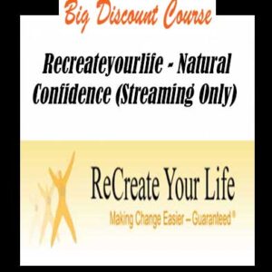 Recreateyourlife â€“ Natural Confidence (Streaming Only)