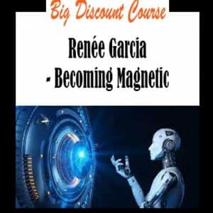 RenÃ©e Garcia â€“ Becoming Magnetic