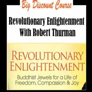 Robert Thurman â€“ Revolutionary Enlightenment
