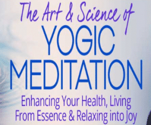 Richard Miller Ã¢â‚¬â€œ The Art & Science of Yogic Meditation
