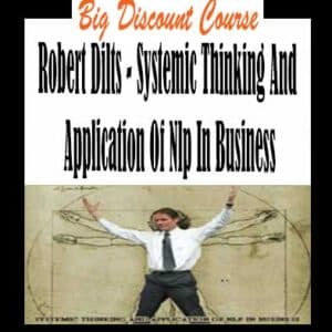 Robert Dilts â€“ Systemic Thinking And Application Of Nlp In Business