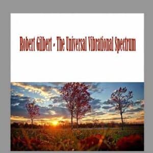 Robert Gilbert â€“ The Universal Vibrational Spectrum