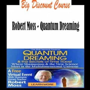 Robert Moss â€“ Quantum Dreaming