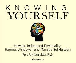 Roy Baumeister Ã¢â‚¬â€œ Knowing Yourself: How to Understand Personality, Harness Willpower