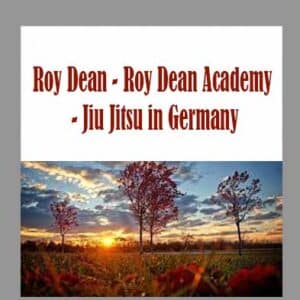 Roy Dean â€“ Roy Dean Academy â€“ Jiu Jitsu in Germany