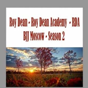 Roy Dean â€“ Roy Dean Academy  â€“ RDA BJJ Moscow â€“ Season 2
