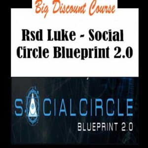 Rsd Luke â€“ Social Circle Blueprint 2.0