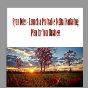 Ryan Deiss â€“ Launch a Profitable Digital Marketing Plan for Your Business