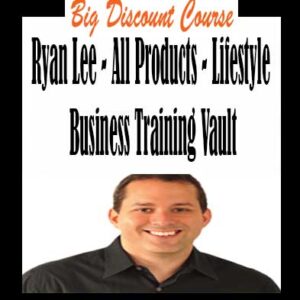 Ryan Lee â€“ All Products â€“ Lifestyle Business Training Vault