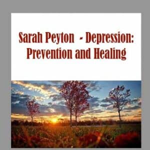 Sarah Peyton  â€“ Depression: Prevention and Healing