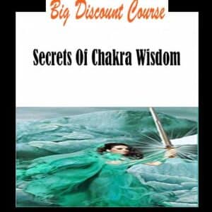 Secrets Of Chakra Wisdom