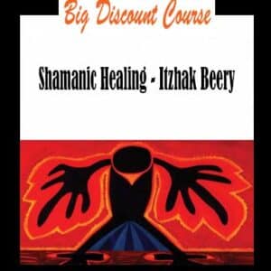 Shamanic Healing â€“ Itzhak Beery