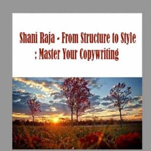 Shani Raja â€“ From Structure to Style: Master Your Copywriting