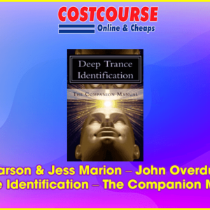 Shawn Carson & Jess Marion Ã¢â‚¬â€œ John Overdurf Ã¢â‚¬â€œ Deep Trance Identification Ã¢â‚¬â€œ The Companion Manual