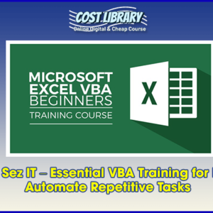 Simon Sez IT Ã¢â‚¬â€œ Essential VBA Training for Excel Ã¢â‚¬â€œ Automate Repetitive Tasks