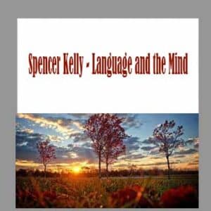 Spencer Kelly â€“ Language and the Mind