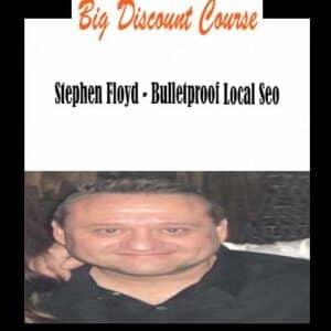 Stephen Floyd â€“ Bulletproof Local Seo