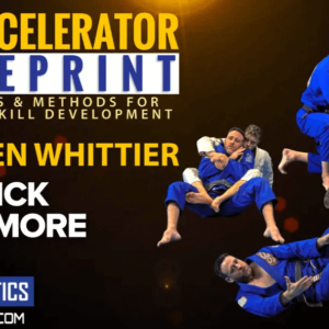 Stephen Whittier Ã¢â‚¬â€œ BJJ Accelerator Blueprint