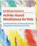 Susan Kaiser Greenland Ã¢â‚¬â€œ Certificate Course in Activity-Based Mindfulness for Kids