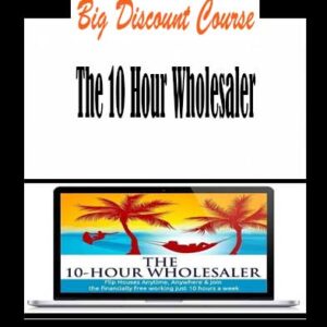 Justin Wilmot â€“ The 10 Hour Wholesaler