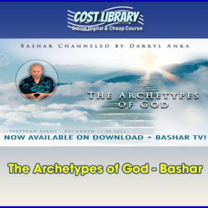 The Archetypes of God Ã¢â‚¬â€œ Bashar