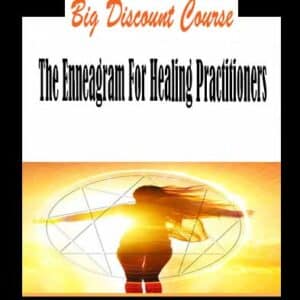 The Enneagram For Healing Practitioners
