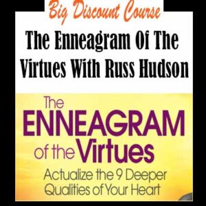 Russ Hudson â€“ The Enneagram Of The Virtues