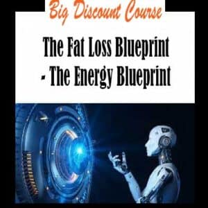 The Fat Loss Blueprint â€“ The Energy Blueprint