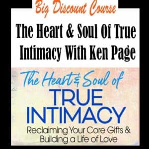 Ken Page â€“ The Heart & Soul Of True Intimacy