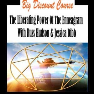 Russ Hudson & Jessica Dibb â€“ The Liberating Power Of The Enneagram