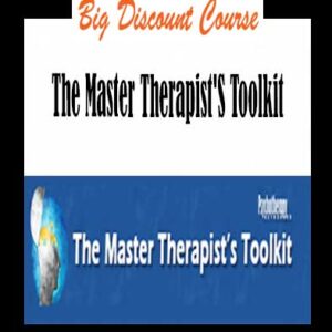 The Master Therapistâ€™s Toolkit