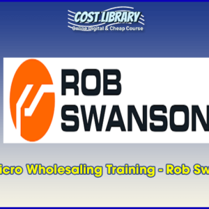 The Micro Wholesaling Training Ã¢â‚¬â€œ Rob Swanson