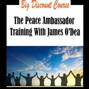 James Oâ€™Dea â€“ The Peace Ambassador Training