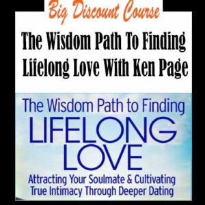 Ken Page â€“ The Wisdom Path To Finding Lifelong Love