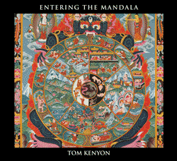 Tom Kenyon Ã¢â‚¬â€œ Entering the Mandala