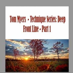 Tom Myers  â€“ Technique Series: Deep Front Line â€“ Part 1