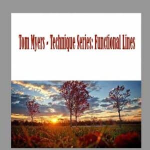 Tom Myers â€“ Technique Series: Functional Lines