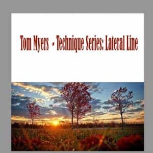 Tom Myers  â€“ Technique Series: Lateral Line