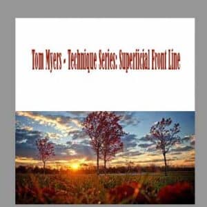 Tom Myers â€“ Technique Series: Superficial Front Line