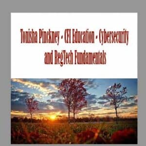 Tonisha Pinckney  â€“ CFI Education â€“ Cybersecurity and RegTech Fundamentals