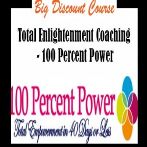 Total Enlightenment Coaching â€“ 100 Percent Power