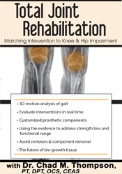 Chad M. Thompson Ã¢â‚¬â€œ Total Joint Rehabilitation