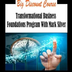Mark Silver â€“ Transformational Business Foundations Program