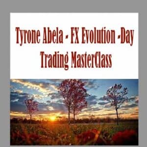 Tyrone Abela â€“ FX Evolution -Day Trading MasterClass