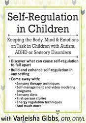 Varleisha Gibbs Ã¢â‚¬â€œ Self-Regulation in Children Keeping the Body, Mind & Emotions