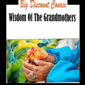 Wisdom Of The Grandmothers