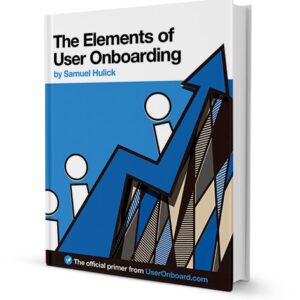 Samuel Hulick Ã¢â‚¬â€œ Elements of User Onboarding